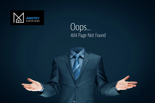 Error 404 - Anstey Surveyors  the page you are looking for is missing - call our team today! 